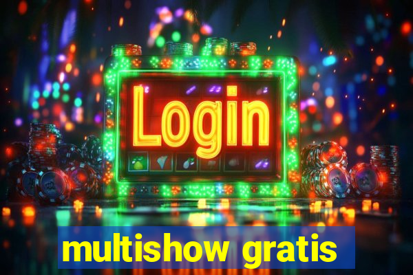 multishow gratis